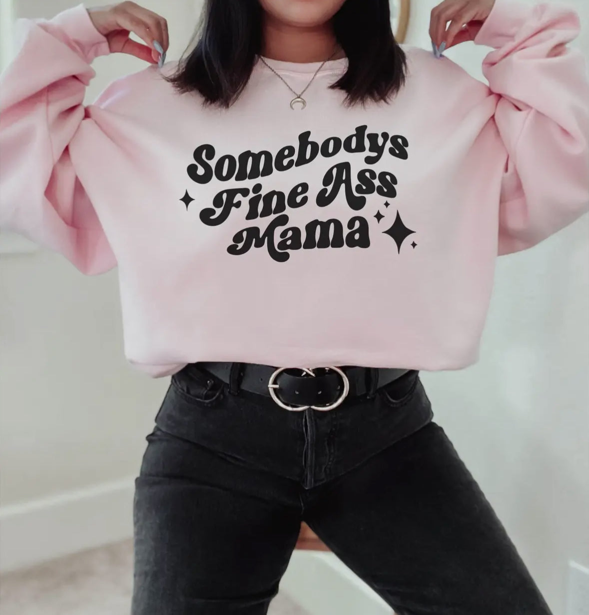 Fine A$$ Mom Sweatshirt